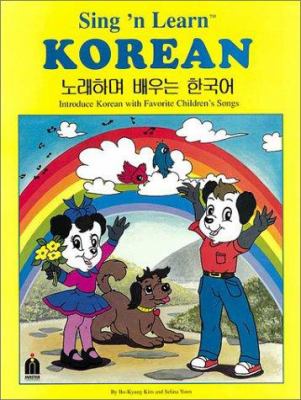 Sing 'n learn Korean : [Norae hamyo paeunun Hanʼgugo]