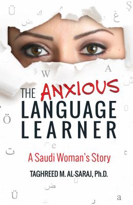 The anxious language learner : a Saudi woman's story.