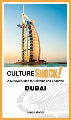 CultureShock! : a survival guide to customs and etiquette. Dubai :