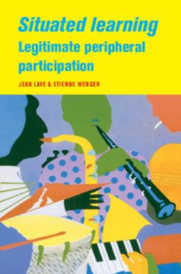 Situated learning : legitimate peripheral participation