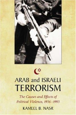 Arab and Israeli terrorism : the causes and effects of political violence, 1936-1993