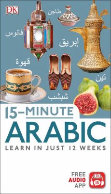 15-minute Arabic : learn in just 12 weeks