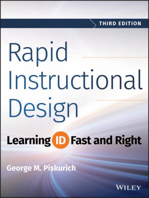 Rapid instructional design : learning ID fast and right
