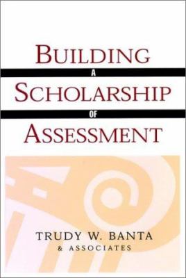 Building a scholarship of assessment