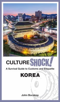 Korea : a survival guide to customs and etiquette