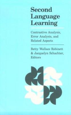 Second language learning : contrastive analysis, error analysis, and related aspects