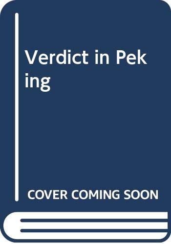 Verdict in Peking : the trial of the Gang of Four