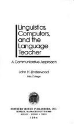Linguistics, computers, and the language teacher : a communicative approach