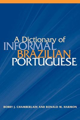 A dictionary of informal Brazilian Portuguese : with English index