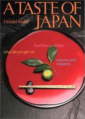 A taste of Japan : food fact and fable : what the people eat : customs and etiquette