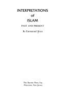 Interpretations of Islam : past and present