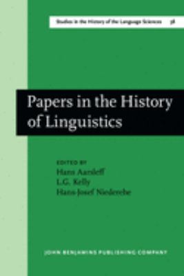 Papers in the history of linguistics : proceedings of the Third International Conference on the History of the Language Sciences (ICHoLS III), Princeton, 19-23 August 1984