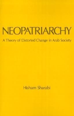 Neopatriarchy : a theory of distorted change in Arab society