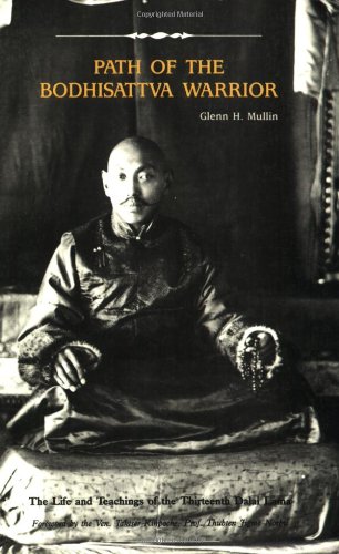Path of the Bodhisattva warrior : the life and teachings of the thirteenth Dalai Lama