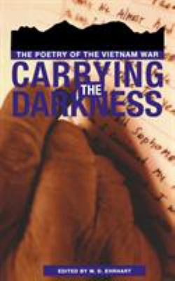 Carrying the darkness : the poetry of the Vietnam War