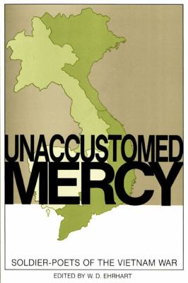 Unaccustomed mercy : soldier-poets of the Vietnam War