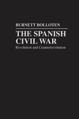 The Spanish Civil War : revolution and counterrevolution