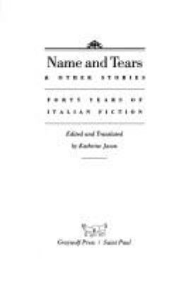 Name and tears & other stories : forty years of Italian fiction