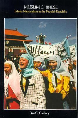 Muslim Chinese : ethnic nationalism in the People's Republic