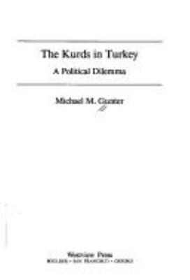 The Kurds in Turkey : a political dilemma