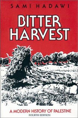 Bitter harvest : a modern history of Palestine