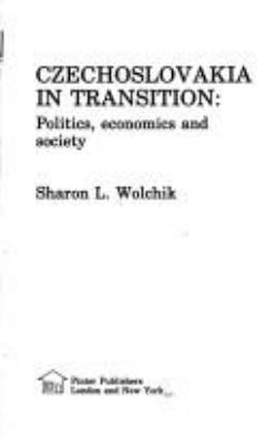 Czechoslovakia in transition : politics, economics, and society