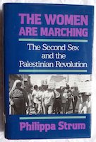 The women are marching : the second sex and the Palestinian revolution