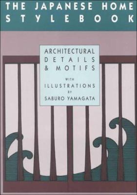 The Japanese home stylebook : traditional details and motifs