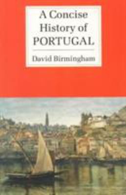 A concise history of Portugal