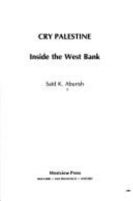 Cry Palestine : inside the West Bank
