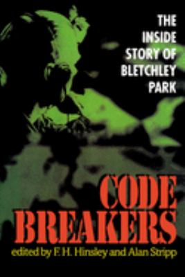 Codebreakers : the inside story of Bletchley Park