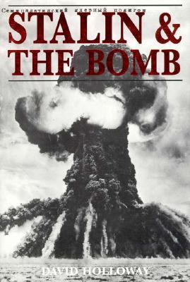 Stalin and the bomb : the Soviet Union and atomic energy, 1939-1956