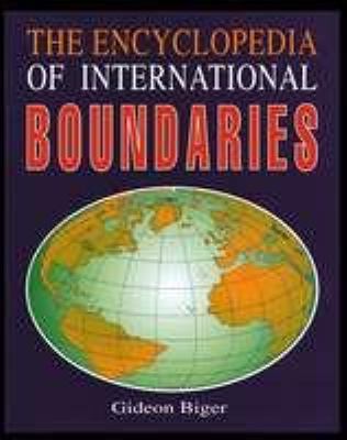 The encyclopedia of international boundaries