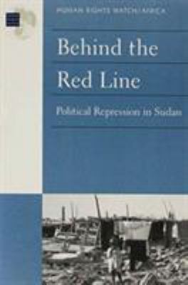 Behind the red line : political repression in Sudan