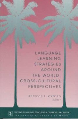 Language learning strategies around the world : cross-cultural perspectives