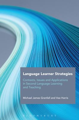 Language learner strategies : contexts, issues and applications in second language learning and teaching