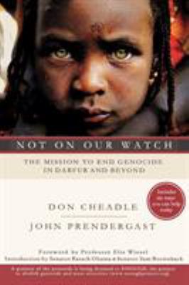 Not on our watch : the mission to end genocide in Darfur and beyond