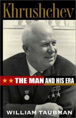 Khrushchev : the man and his era