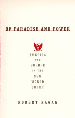 Of paradise and power : America and Europe in the New World order
