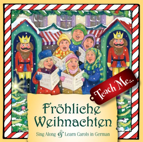 Fröhliche Weihnachten : sing along & learn carols in German