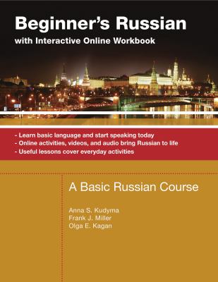 Beginner's Russian with interactive online workbook : a basic Russian course