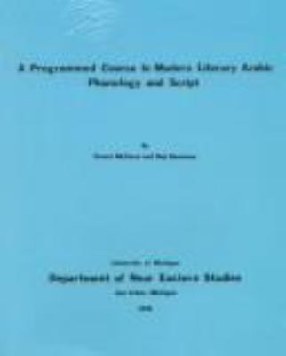 A programmed course in modern literary Arabic phonology and script