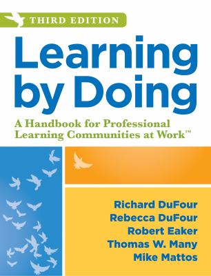 Learning by doing : a handbook for professional learning communities at work