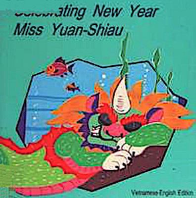 Celebrating New Year Miss Yuan-Shiau : Qingzhu xinnian