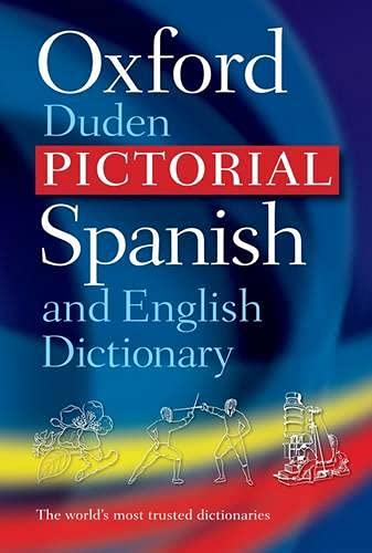 The Oxford-Duden pictorial Spanish and English dictionary