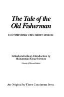 The tale of the old fisherman : contemporary Urdu short stories