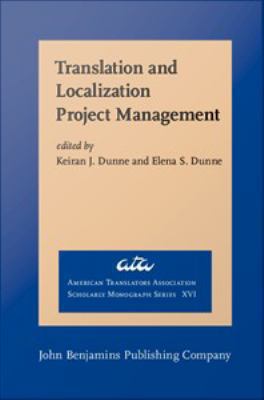 Translation and localization project management : the art of the possible