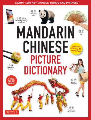 Mandarin Chinese picture dictionary : learn 1,500 Chinese words and phrases