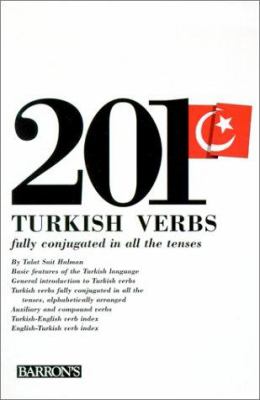 201 Turkish verbs, fully conjugated in all the tenses