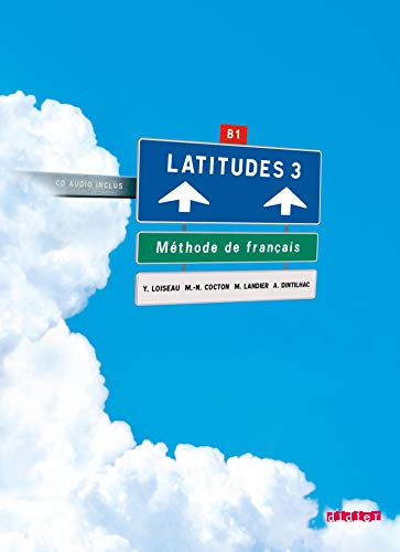 Latitudes 3 : méthode de français : B1